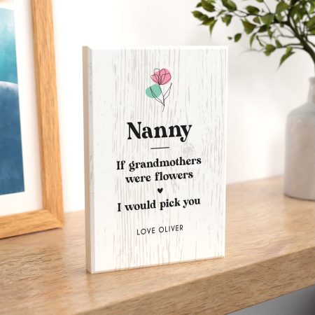 Personalised 'If Grandmothers Were Flowers, I Would Pick You Gift' - Printed Maple Block Keepsake