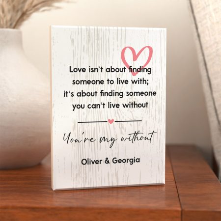 Personalised Valentines Day 'You're My Without' Wooden Maple Block - Loving Printed Poem with Heart Design Valentines Present