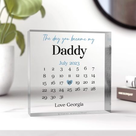 Personalised 'The Day You Became My Daddy' Calendar Design Birth Date Clear Block Gift
