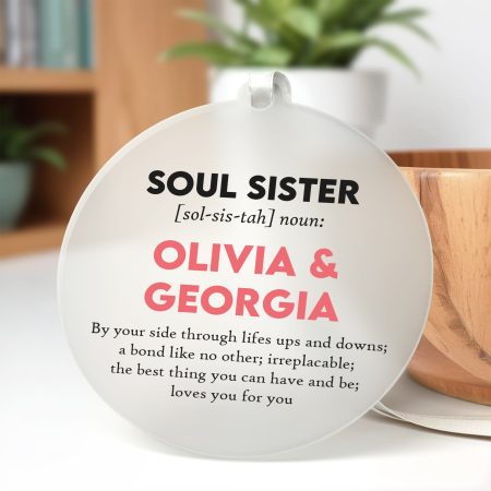 'Soul Sister' Lovely Definition Frosted Acrylic Decoration - Personalised Printed Oranament
